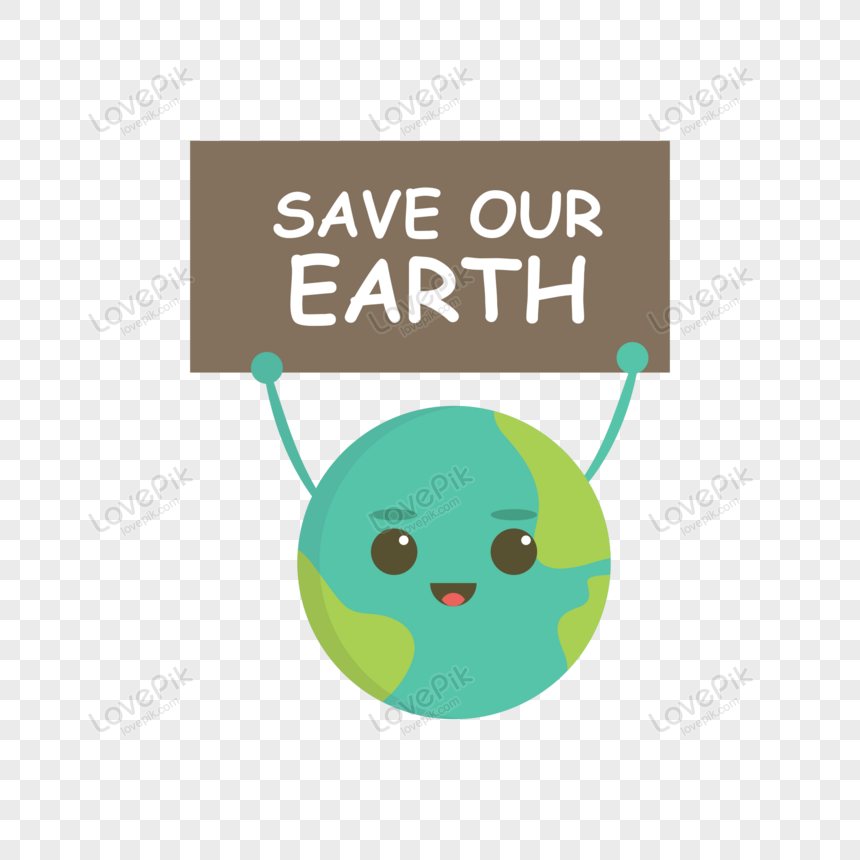 earth mascot holding board written save our earth png image picture free download 450002276 lovepik com earth mascot holding board written save