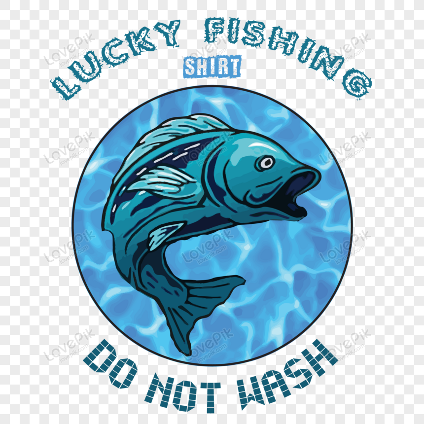 Lucky Fish Vector Art PNG, Lucky Fishing Shirt Do Not Wash, Fishing Vector,  Fish Logo, Fishing T Shirt PNG Image For Free Download
