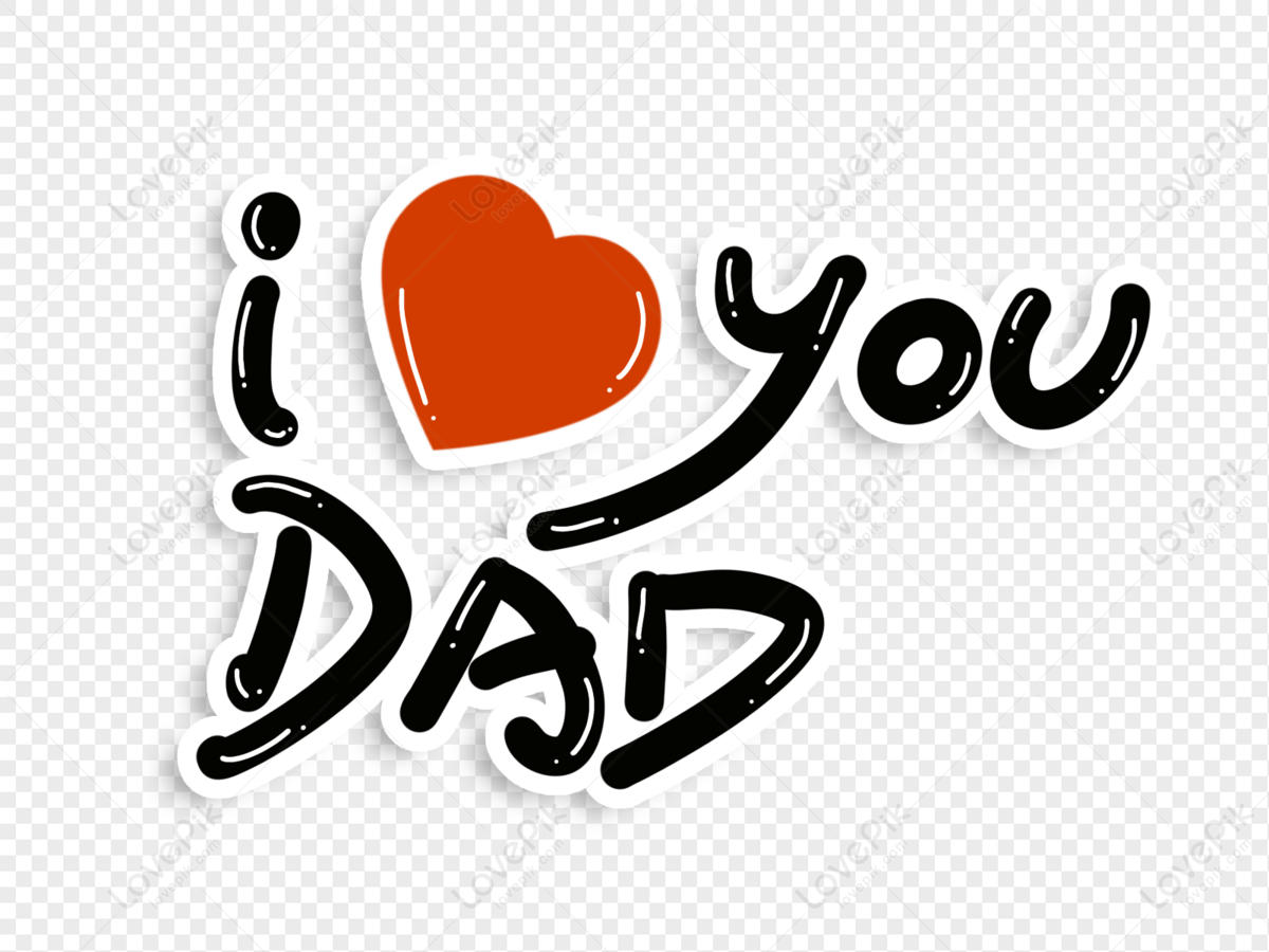 Love Dad Images, HD Pictures For Free Vectors Download - Lovepik.com