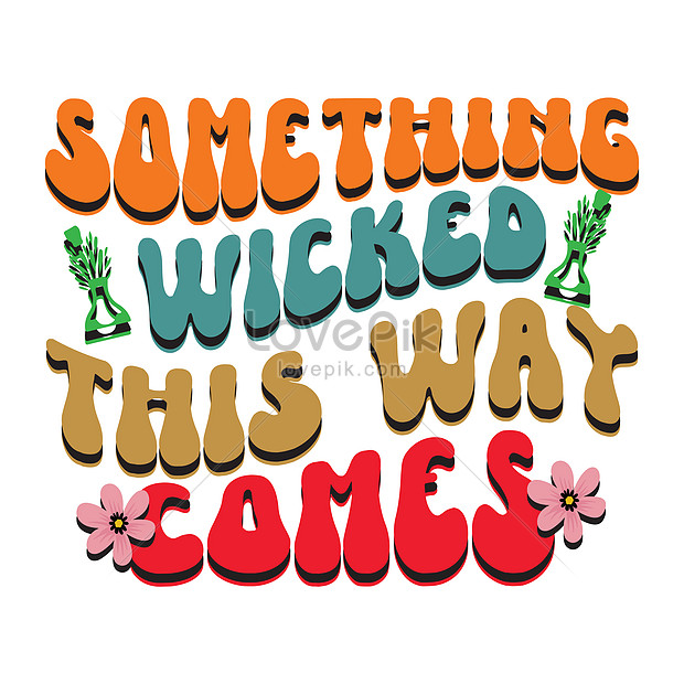 Something wicked this way comes illustration image_picture free ...